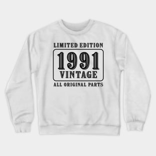All original parts vintage 1991 limited edition birthday Crewneck Sweatshirt
